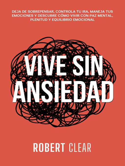 Title details for Vive Sin Ansiedad by Robert Clear - Available